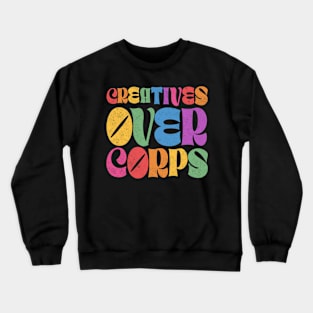 Creatives over Corps - SAG & WGA STRIKE Crewneck Sweatshirt